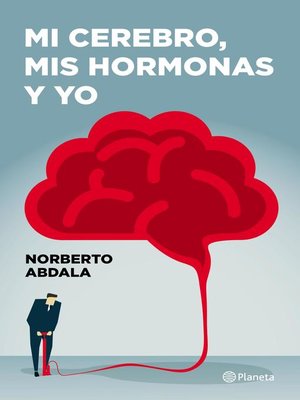 cover image of Mi cerebro, mis hormonas y yo